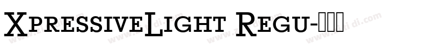 XpressiveLight Regu字体转换